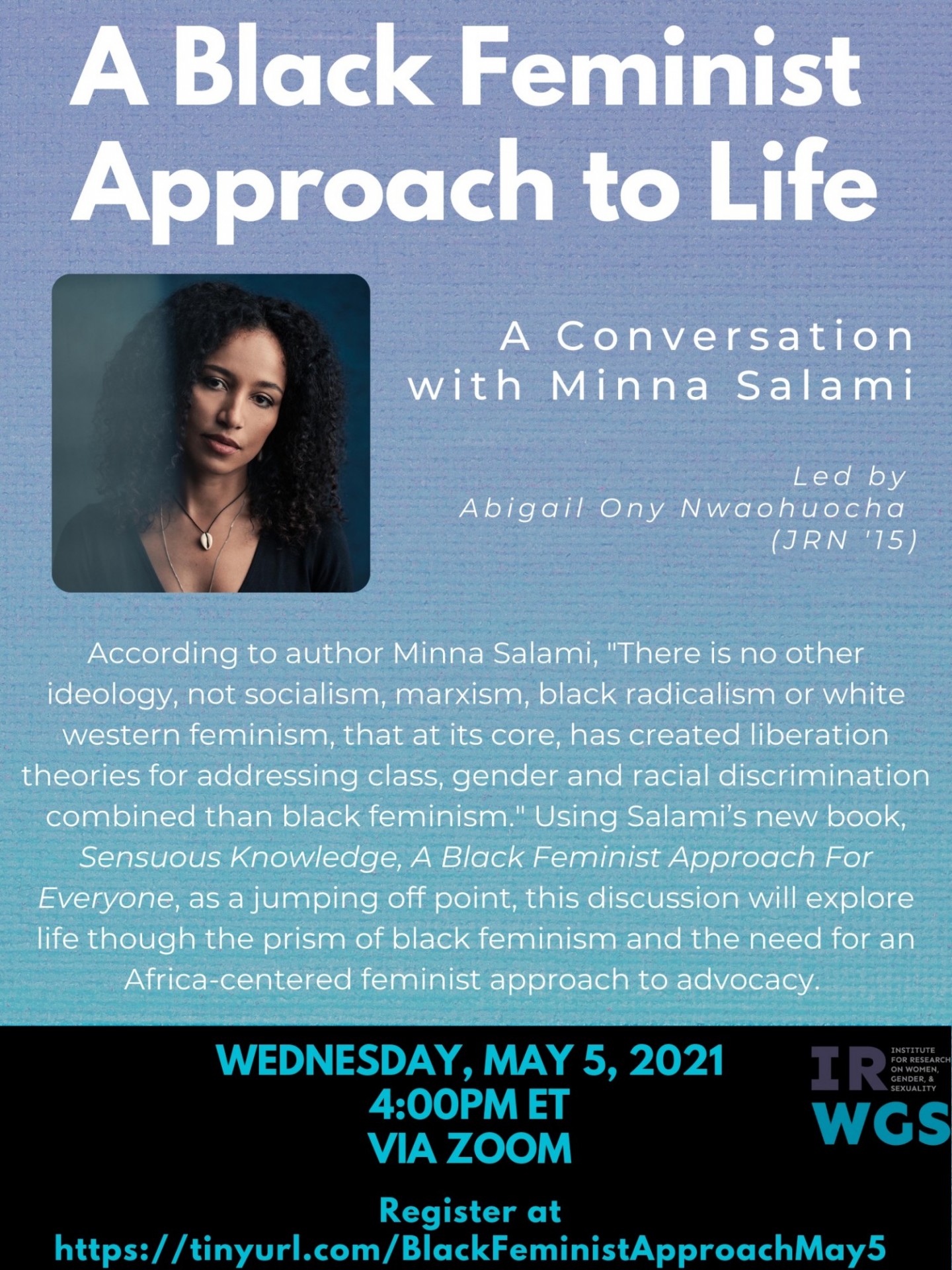 Flyer for May 5th Event "A Black Feminist Approach to Life: A Conversation with Minna Salami"