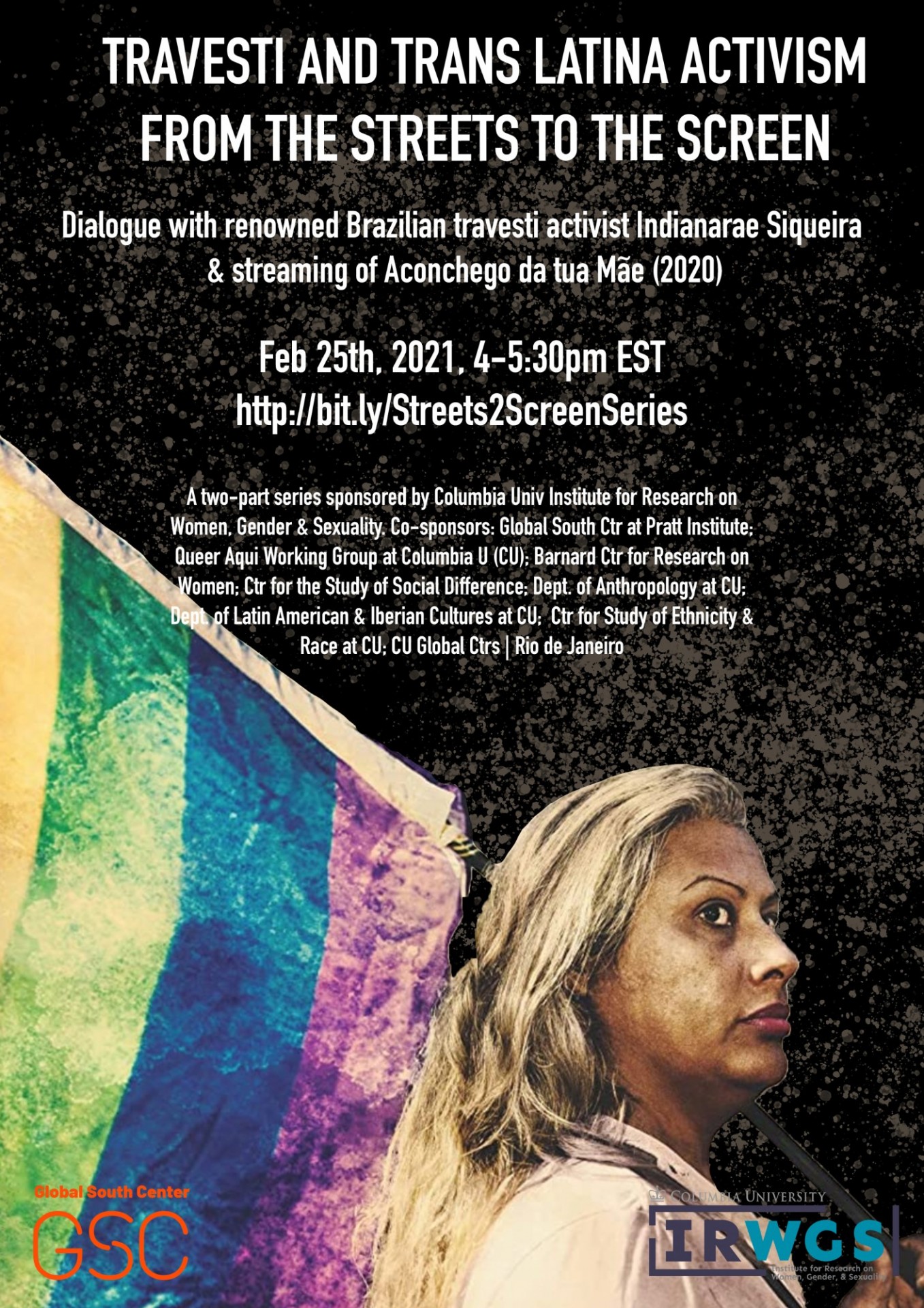 Flyer for February 25th event Travesti and Trans Latina Activism - From the Streets to the Screen - Indianarae Siqueira